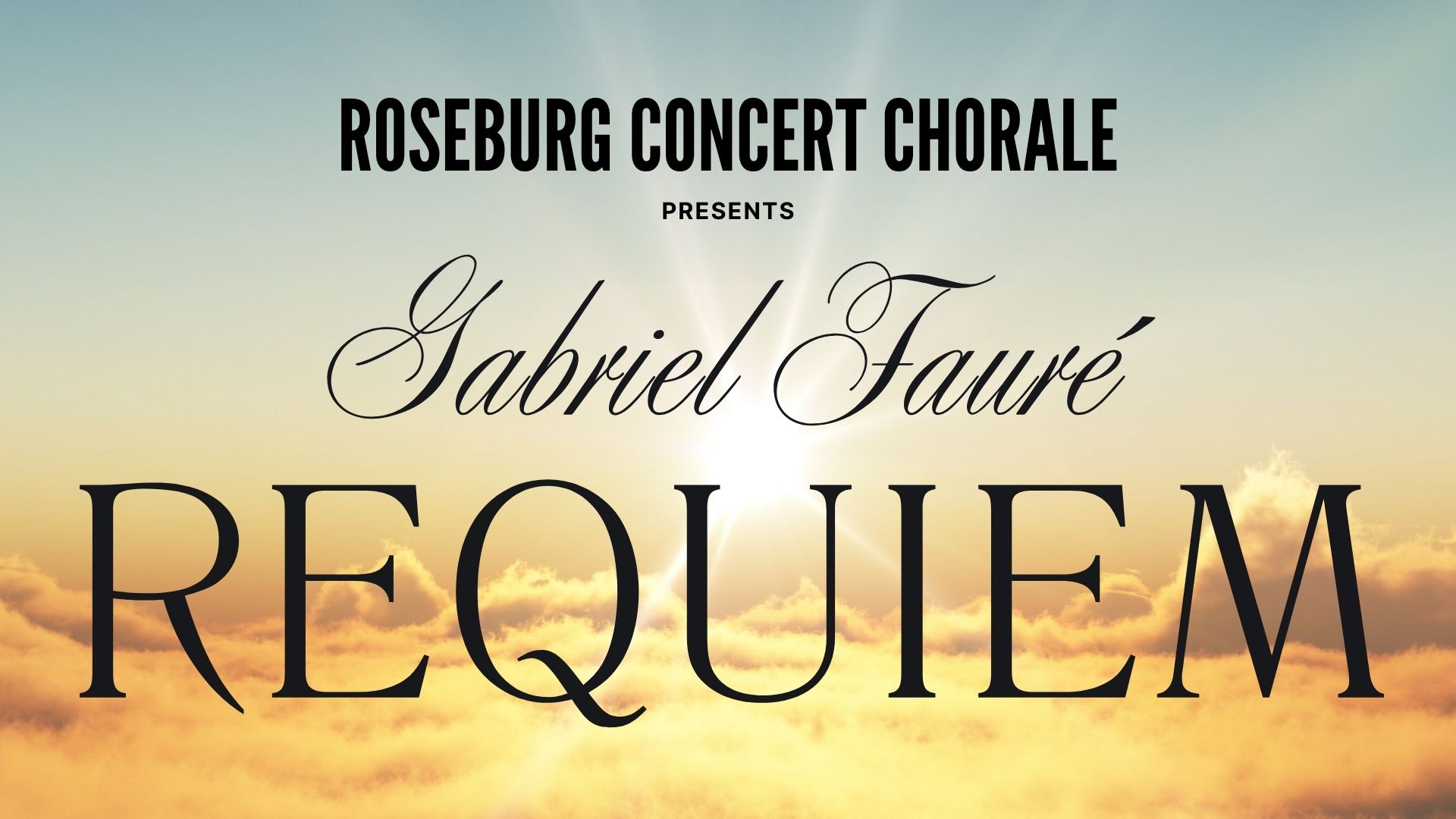 Roseburg Concert Chorale Presents Gabriel Faure Requiem